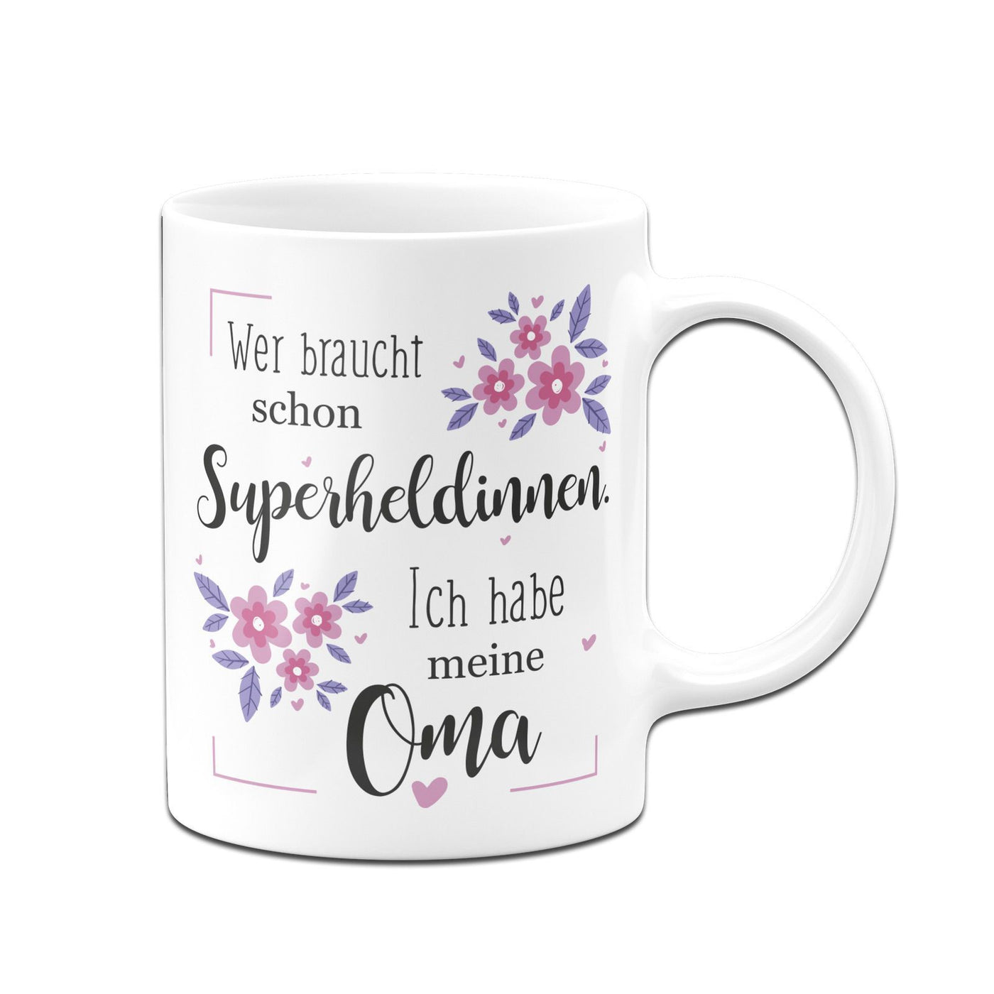 Bild: Tasse - Wer braucht schon Superheldinnen Ich habe meine Oma Geschenkidee