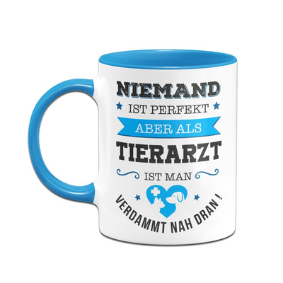 Bild: Tasse - Niemand ist perfekt aber als Tierarzt ist man verdammt nah dran! Geschenkidee