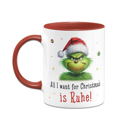 Bild: Tasse - Grinch - All I want for Christmas is Ruhe! (CS) Geschenkidee