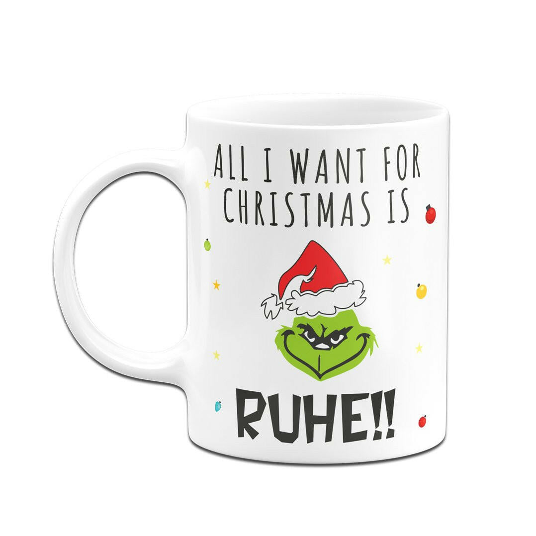 Bild: Tasse - Grinch - All I want for Christmas is Ruhe! (Gesicht) Geschenkidee