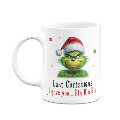 Bild: Tasse - Grinch - Last Christmas I gave you ... bla bla bla (CS) Geschenkidee