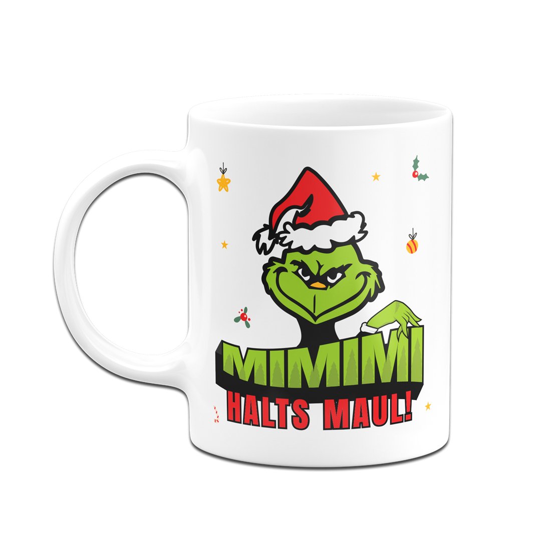 Bild: Tasse - Grinch - Mimimi Halts Maul Geschenkidee