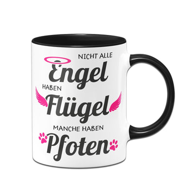 Bild: Tasse - Nicht alle Engel haben Flügel, manche haben Pfoten Geschenkidee