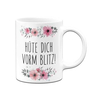 Bild: Tasse - Hüte Dich vorm Blitz! - blumig Geschenkidee