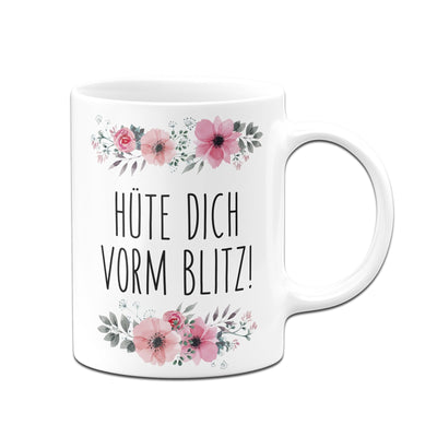Bild: Tasse - Hüte Dich vorm Blitz! - blumig Geschenkidee