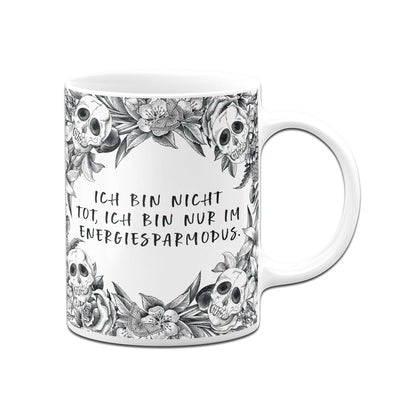 Bild: Tasse - Ich bin nicht tot, ich bin nur im Energiesparmodus. - Skull Statement Geschenkidee