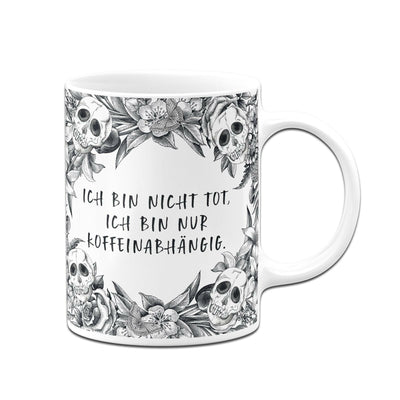 Bild: Tasse - Ich bin nicht tot, ich bin nur koffeinabhängig. - Skull Statement Geschenkidee