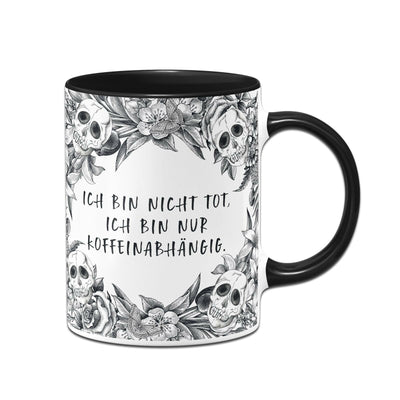 Bild: Tasse - Ich bin nicht tot, ich bin nur koffeinabhängig. - Skull Statement Geschenkidee