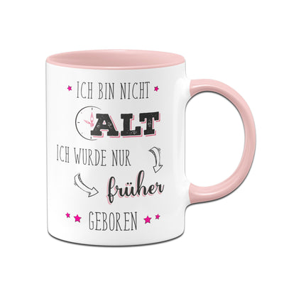 Bild: Tasse - Ich bin nicht alt Ich wurde nur früher geboren Geschenkidee