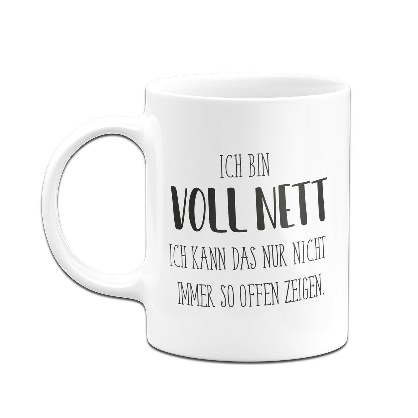 Bild: Tasse - Ich bin voll nett. Ich kann das nur nicht immer so offen zeigen. - Pure Statement Geschenkidee