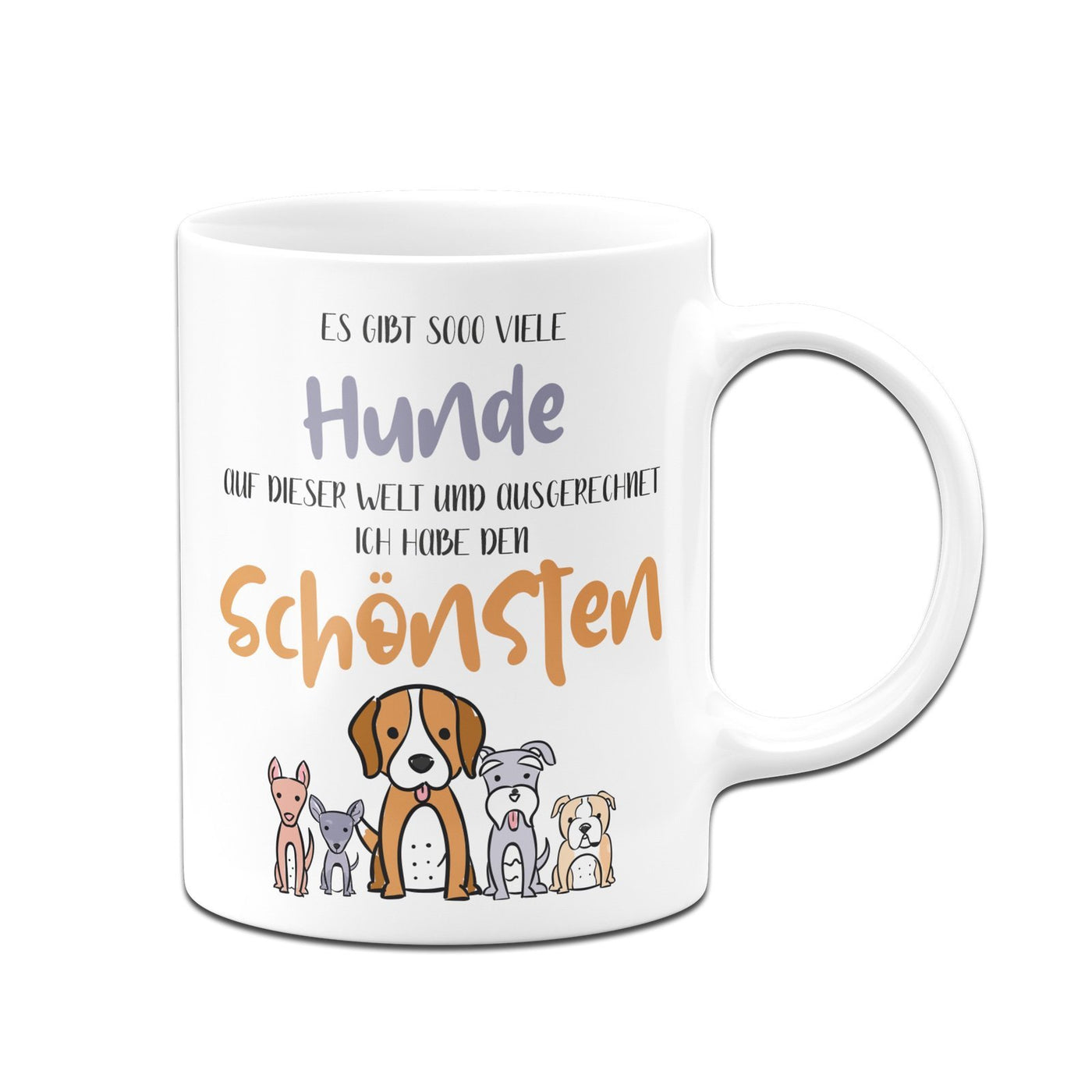 Bild: Tasse - Es gibt so viele Hunde ausgerechnet ich habe den Schönsten Geschenkidee