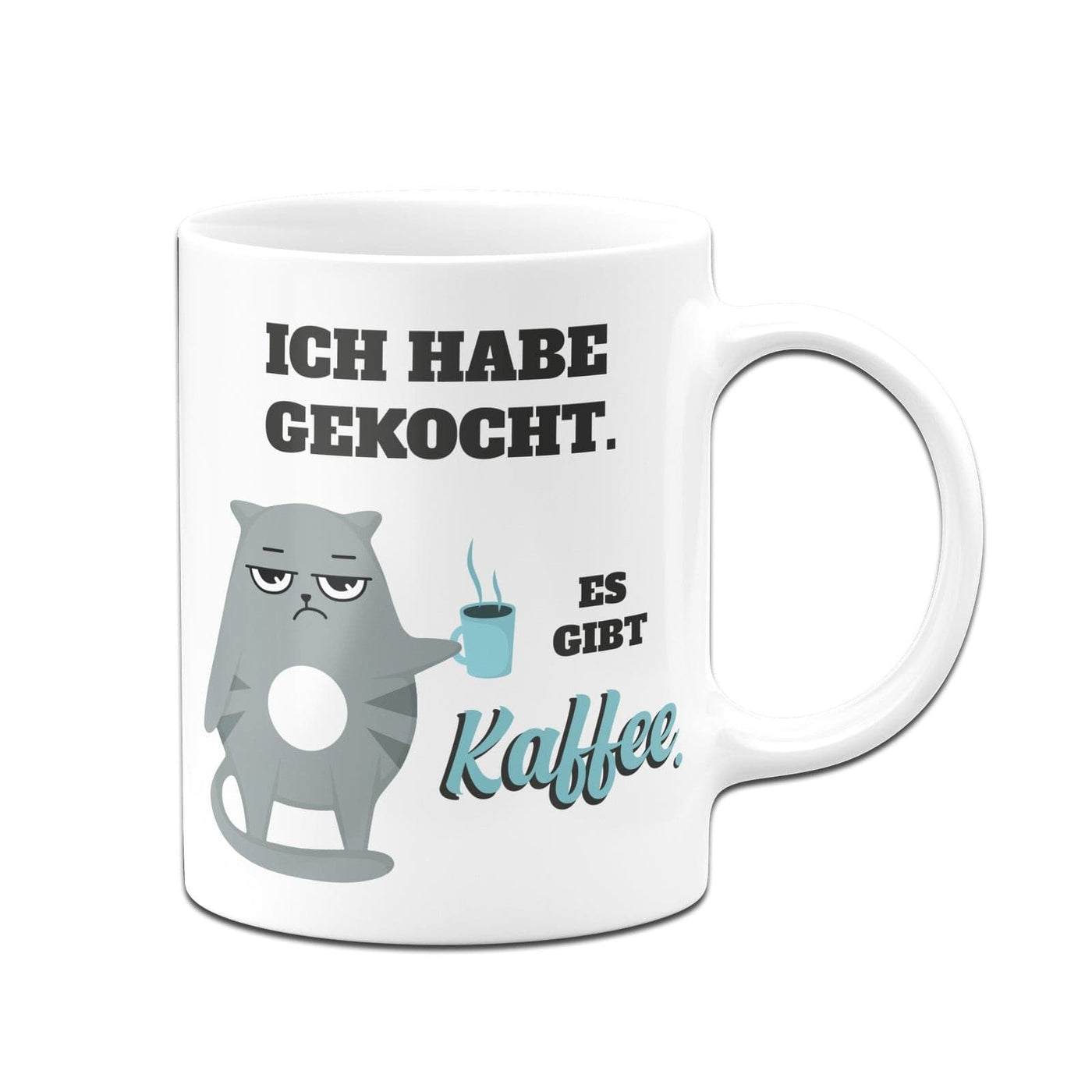 Bild: Tasse - Ich habe gekocht. Es gibt Kaffee Geschenkidee