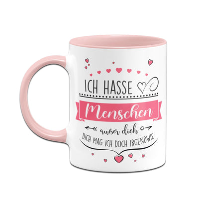 Bild: Tasse - Ich hasse Menschen außer dich Geschenkidee