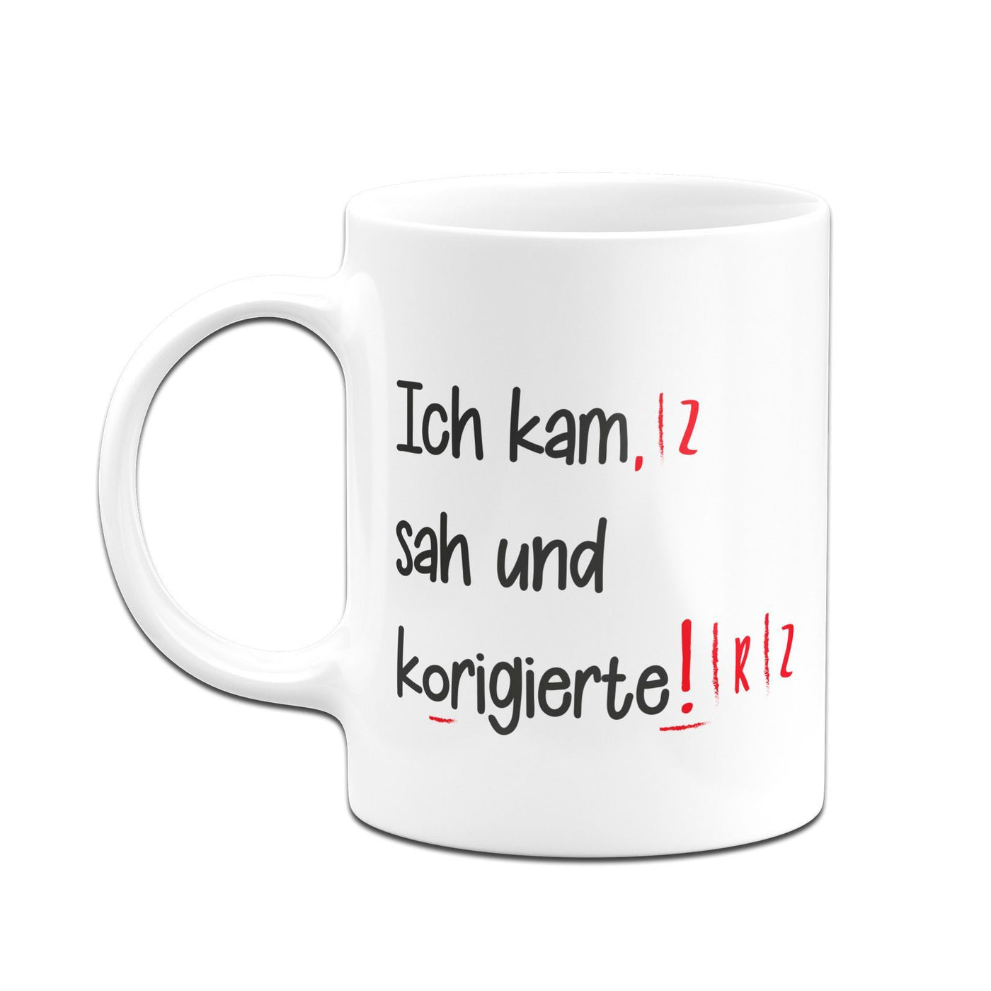 Bild: Tasse - Ich kam sah und korigierte! Geschenkidee