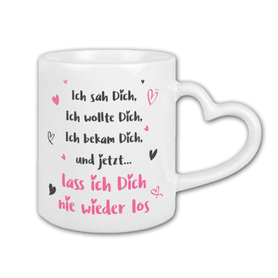 Bild: Tasse - Ich sah Dich, Ich wollte Dich, Ich bekam Dich - Herzhenkel Geschenkidee