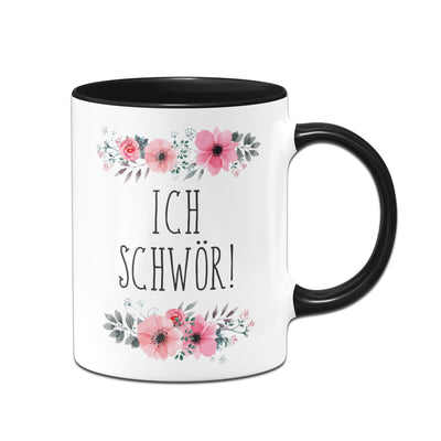 Bild: Tasse - Ich schwör! - blumig Geschenkidee