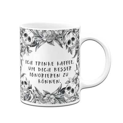 Bild: Tasse - Ich trinke Kaffee, um Dich besser ignorieren zu können. - Skull Statement Geschenkidee