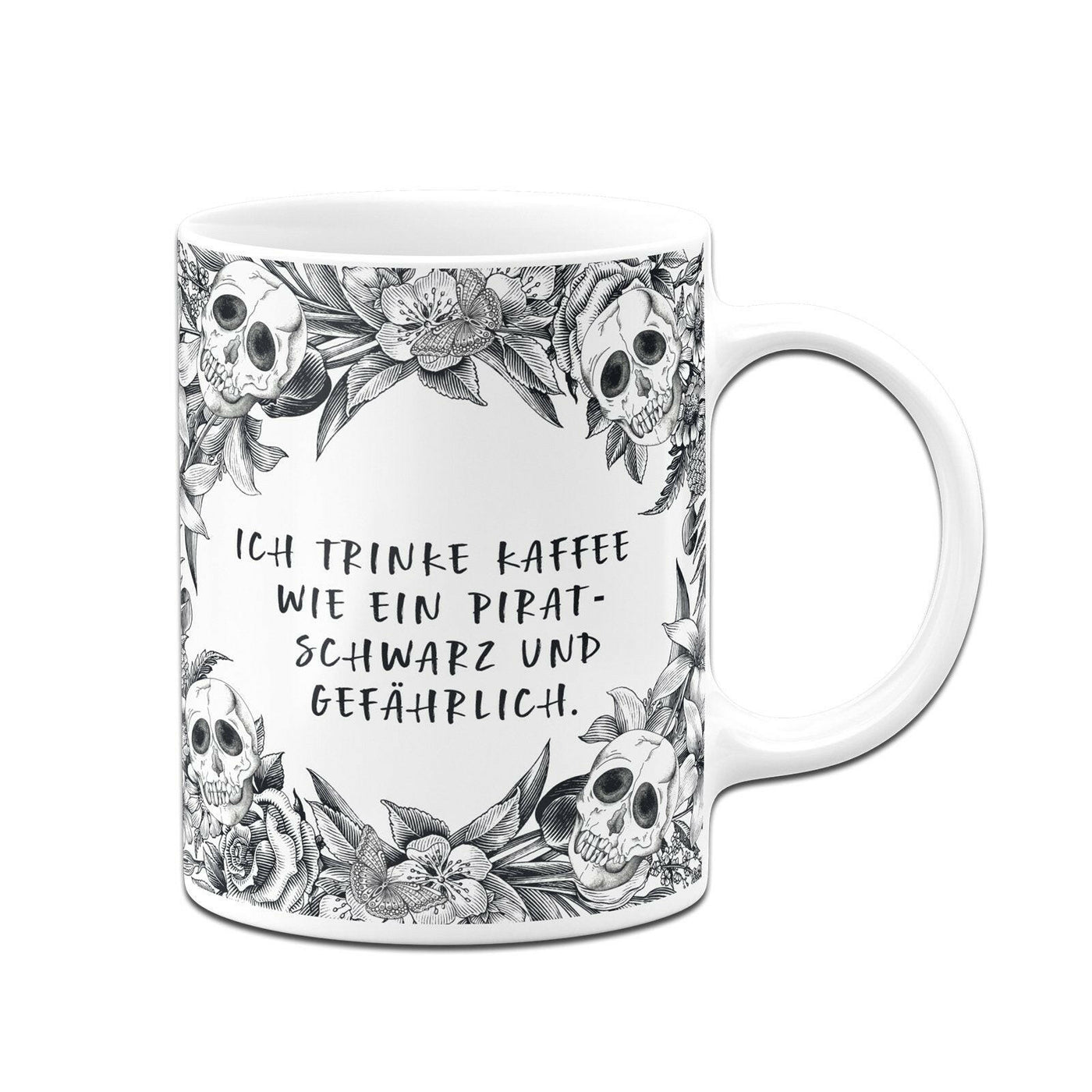 Bild: Tasse - Ich trinke Kaffee wie ein Pirat schwarz und gefährlich. - Skull Statement Geschenkidee