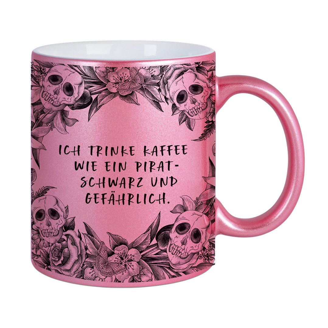 Bild: Tasse - Ich trinke Kaffee wie ein Pirat schwarz und gefährlich. - Skull Statement Metallic-Edition Geschenkidee