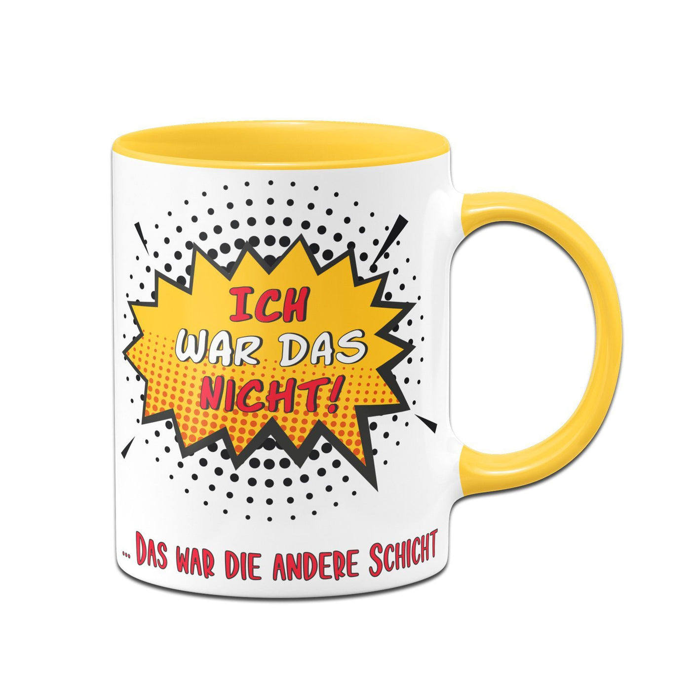 Bild: Tasse - Ich war das nicht das war die andere Schicht Geschenkidee