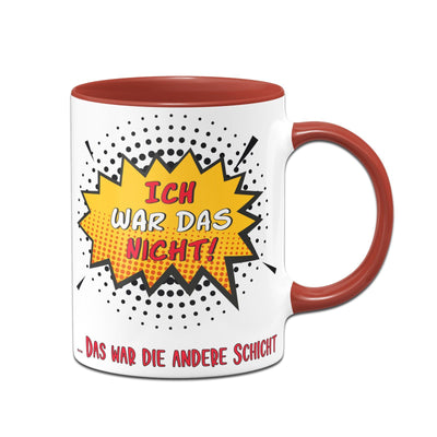 Bild: Tasse - Ich war das nicht das war die andere Schicht Geschenkidee