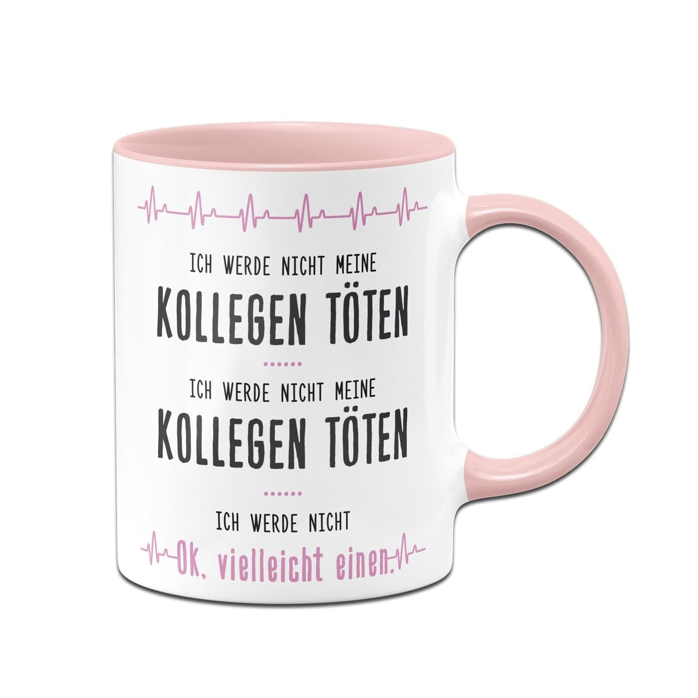 Bild: Tasse - Ich werde nicht meine Kollegen töten Geschenkidee