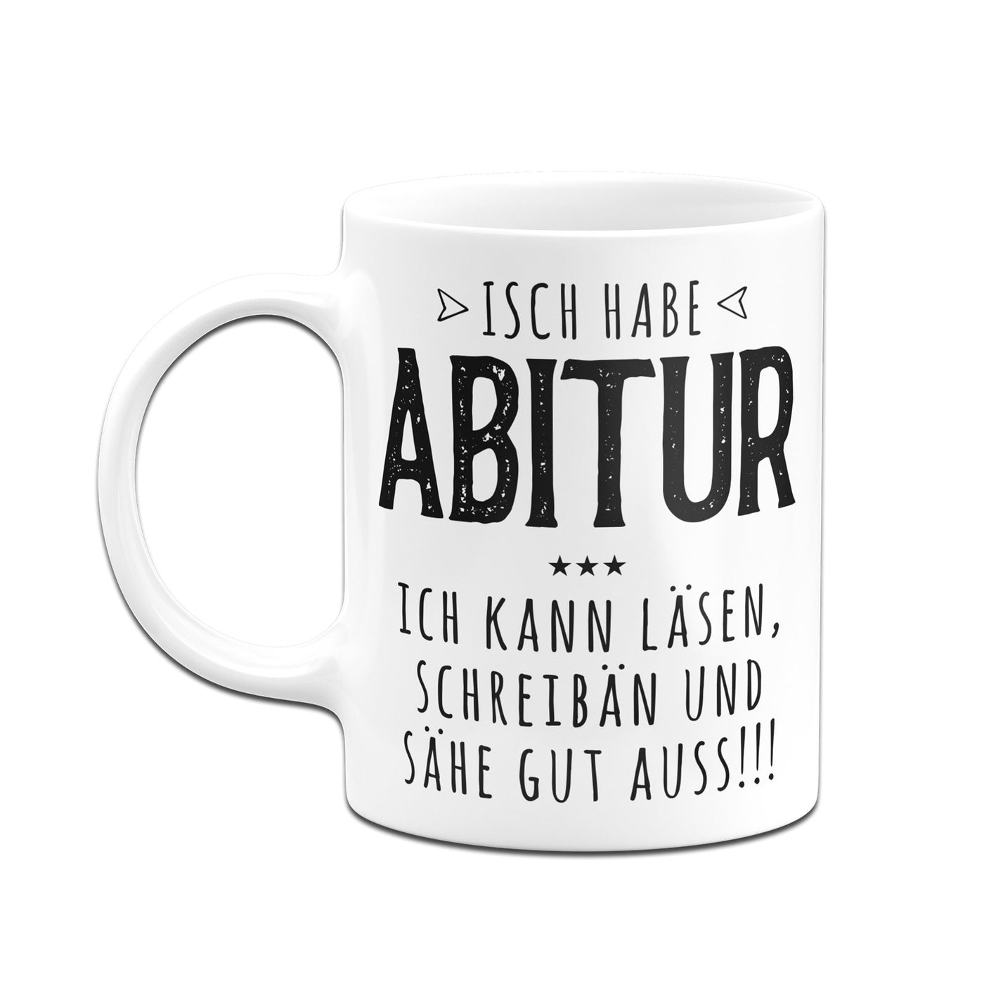 Bild: Tasse - Isch habe Abitur Geschenkidee