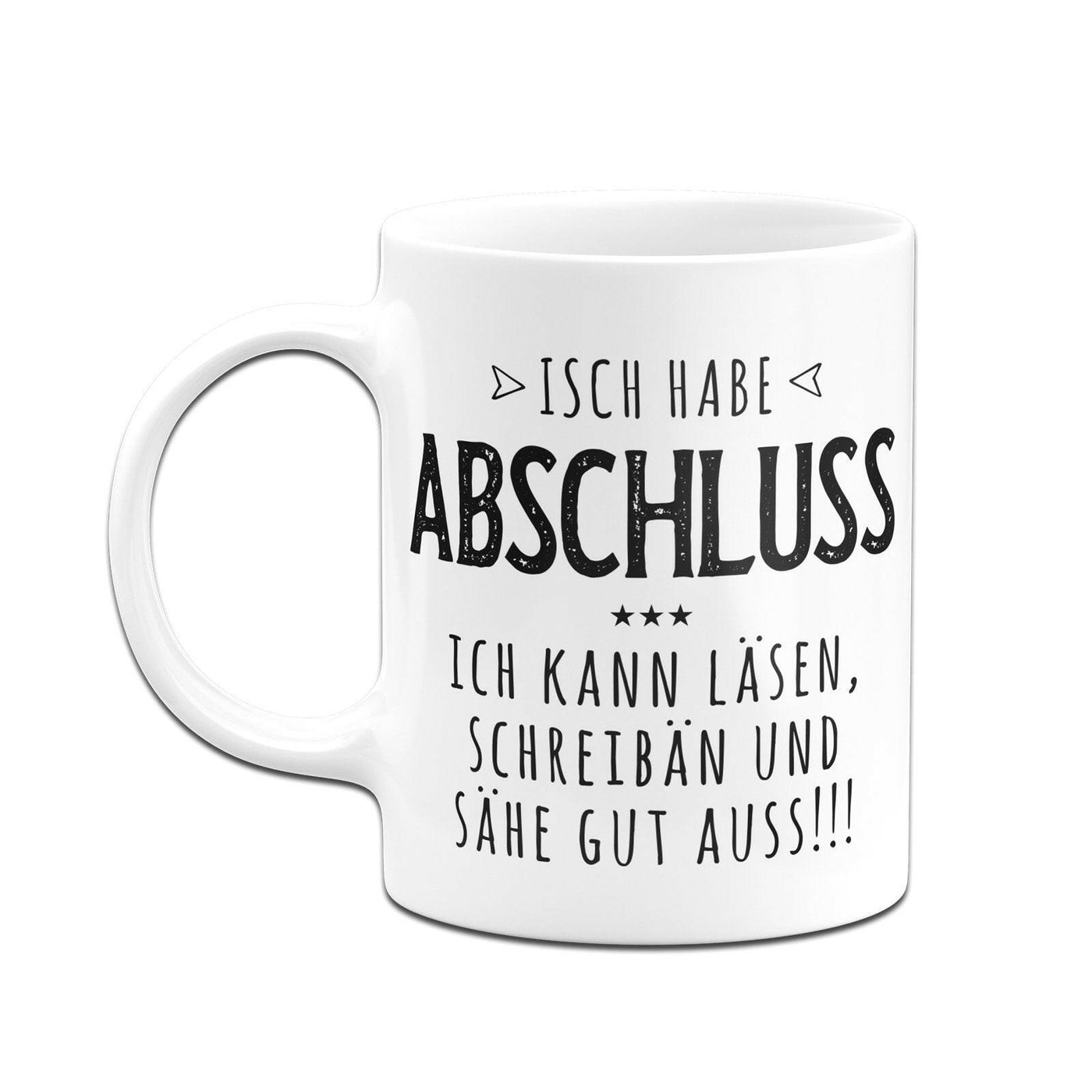 Bild: Tasse - Isch habe Abschluss Geschenkidee