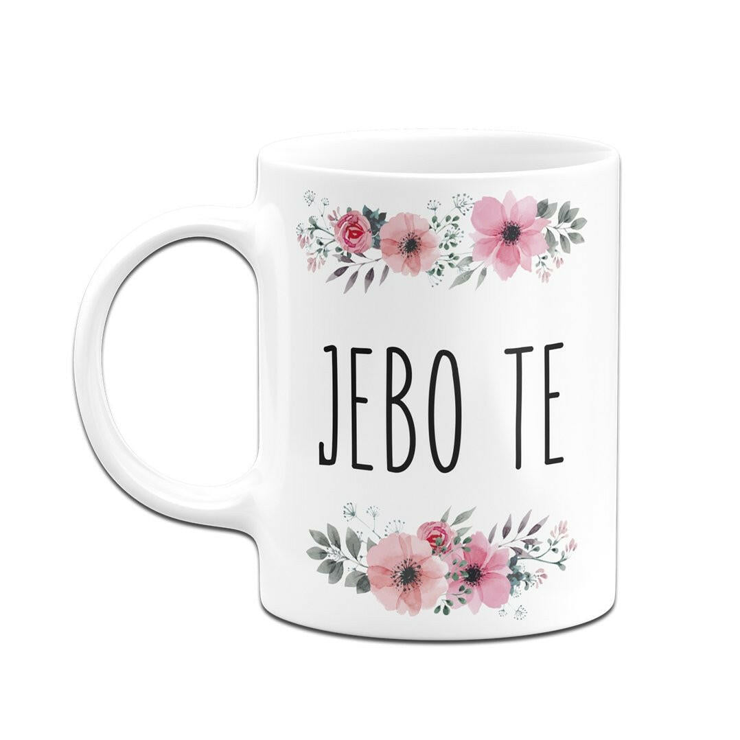 Bild: Tasse - Jebo te (bosnisch) - blumig Geschenkidee