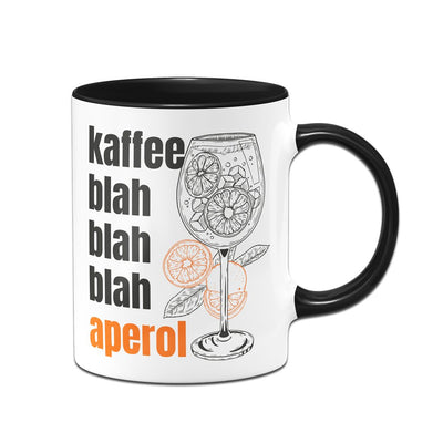 Bild: Tasse - Kaffee blah blah blah Aperol Geschenkidee