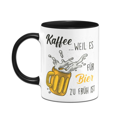 Bild: Tasse - Kaffee, weil es für Bier zu früh ist Geschenkidee