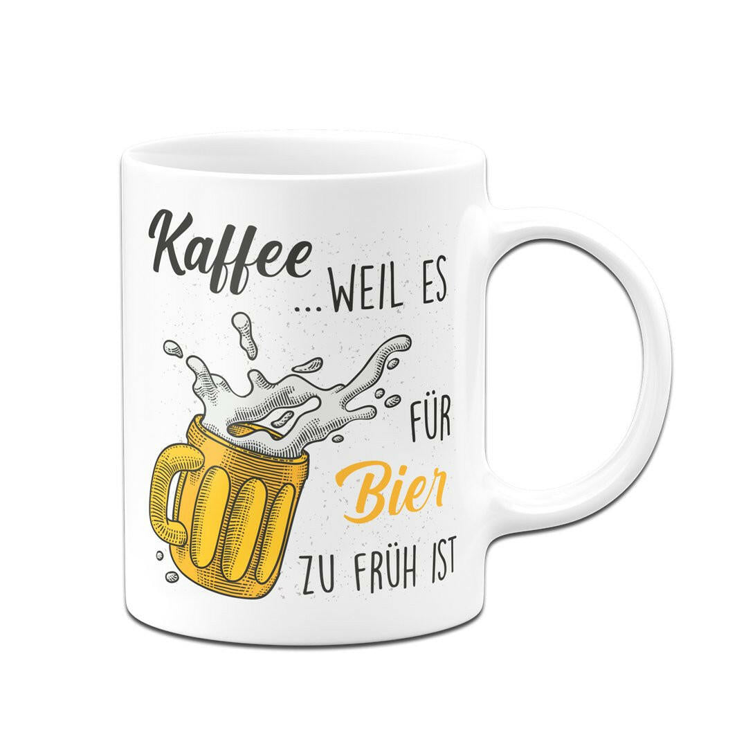 Bild: Tasse - Kaffee, weil es für Bier zu früh ist Geschenkidee