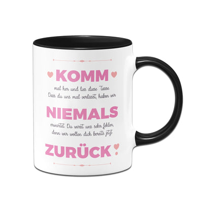 Bild: Tasse - Komm niemals zurück Geschenkidee