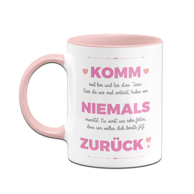 Bild: Tasse - Komm niemals zurück Geschenkidee