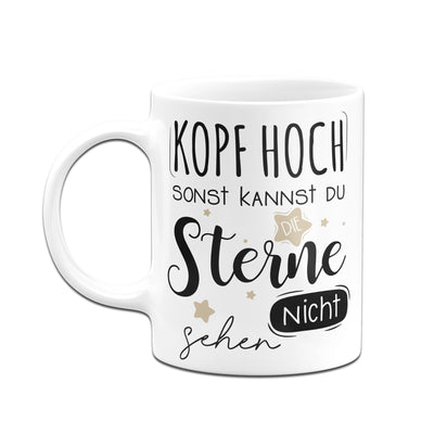 Bild: Tasse - Kopf hoch sonst kannst du die Sterne nicht sehen Geschenkidee