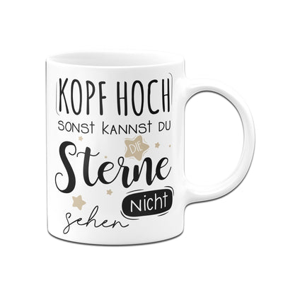 Bild: Tasse - Kopf hoch sonst kannst du die Sterne nicht sehen Geschenkidee