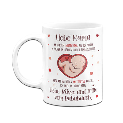 Bild: Tasse - Liebe Mama an diesem Muttertag bin noch in deinem Bauch Geschenkidee