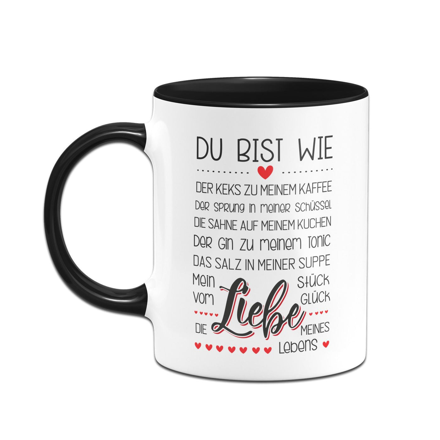 Bild: Tasse - Du bist die Liebe meines Lebens Mein Stück vom Glück Geschenkidee