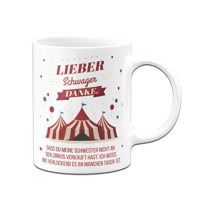 Bild: Tasse - Lieber Schwager danke, dass Du meine Schwester nicht an den Zirkus verkauft hast. V2 Geschenkidee