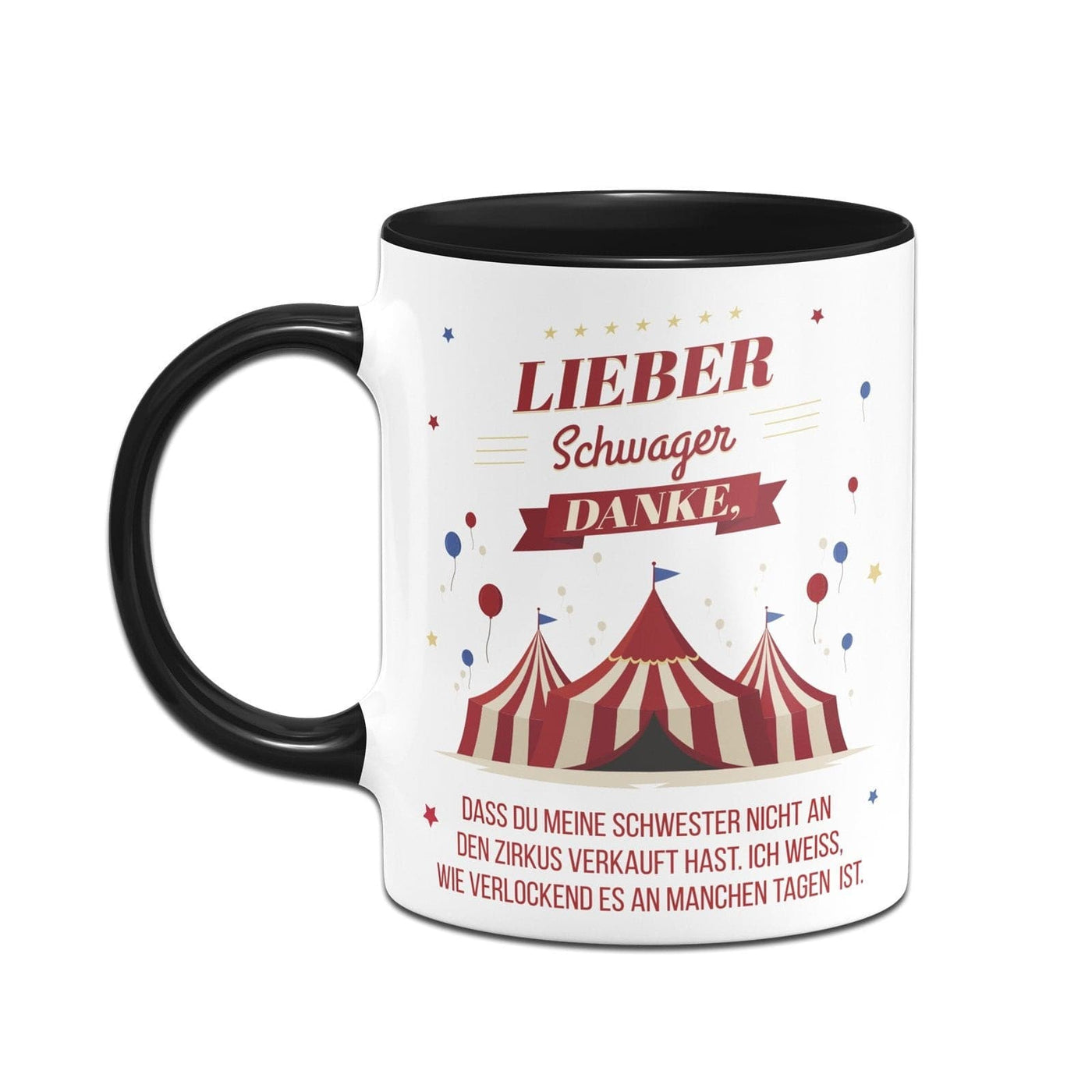 Bild: Tasse - Lieber Schwager danke, dass Du meine Schwester nicht an den Zirkus verkauft hast. V2 Geschenkidee