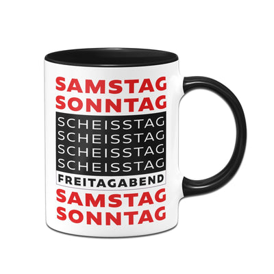 Bild: Tasse - Freitagabend Samstag Sonntag Scheisstag Geschenkidee