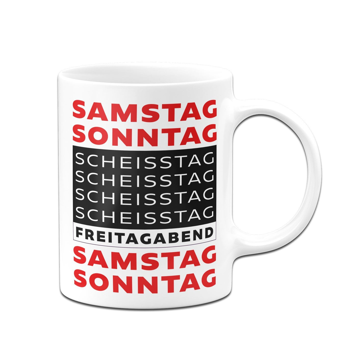 Bild: Tasse - Freitagabend Samstag Sonntag Scheisstag Geschenkidee