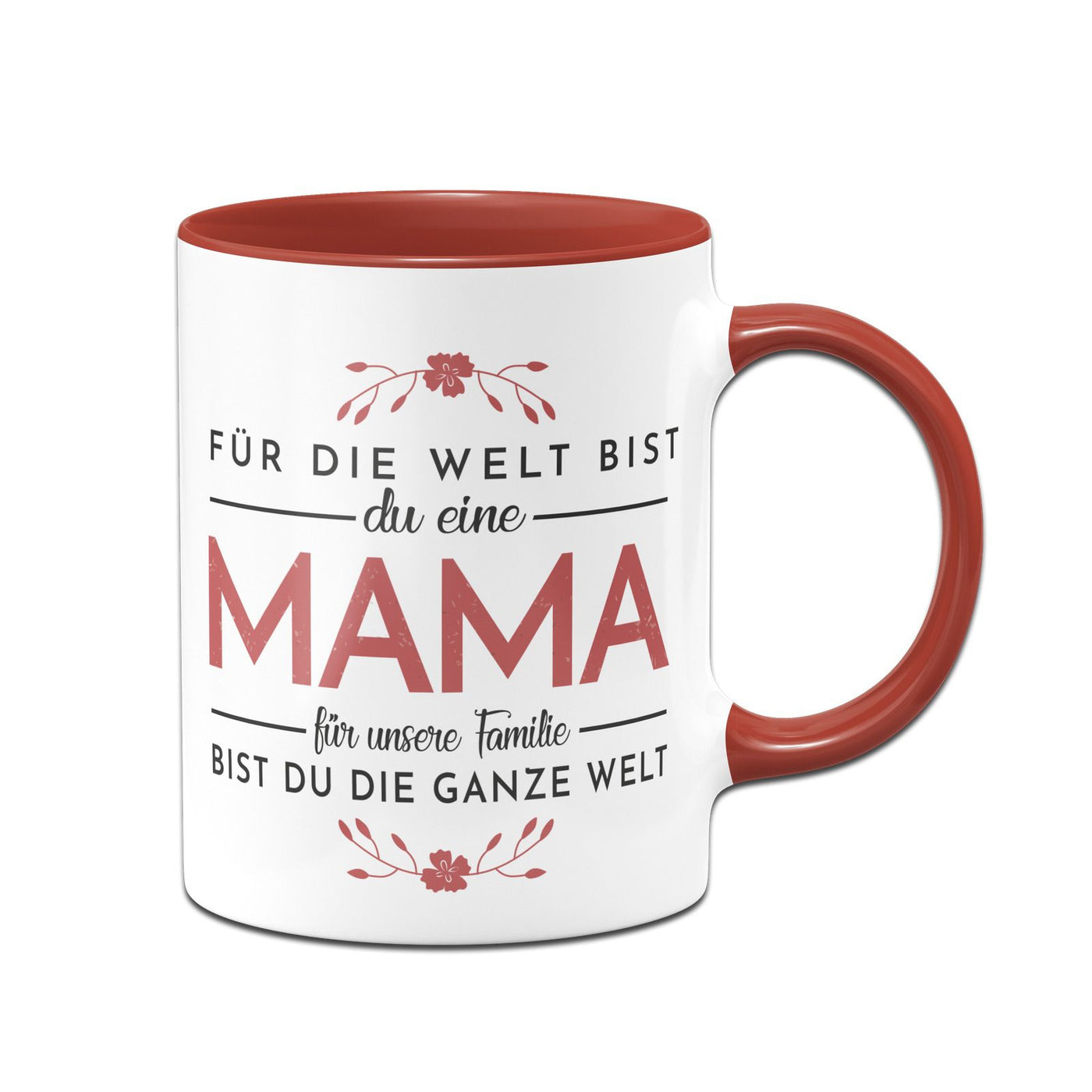 Bild: Tasse - Für die Welt bist Du eine Mama für unsere Familie bist Du die ganze Welt Geschenkidee