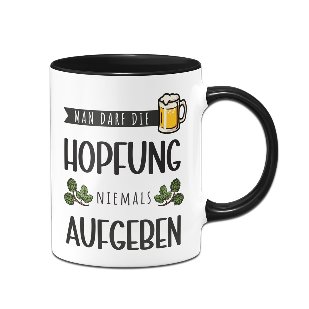 Bild: Tasse - Man darf die Hopfung niemals aufgeben Geschenkidee