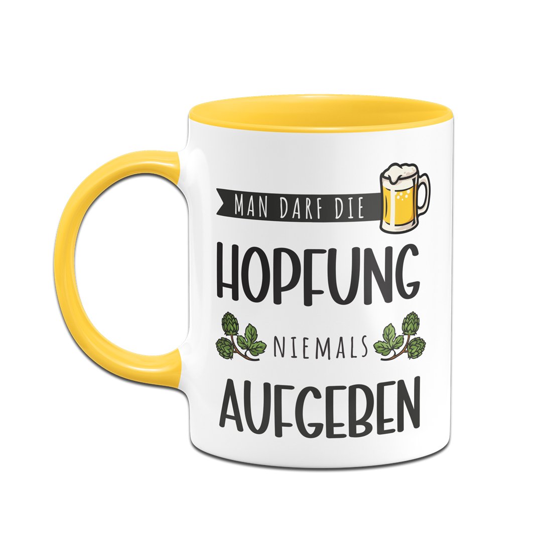 Bild: Tasse - Man darf die Hopfung niemals aufgeben Geschenkidee