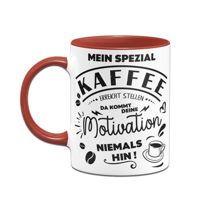 Bild: Tasse - Mein Spezial Kaffee erreicht stellen da kommt deine Motivation niemals hin! Geschenkidee