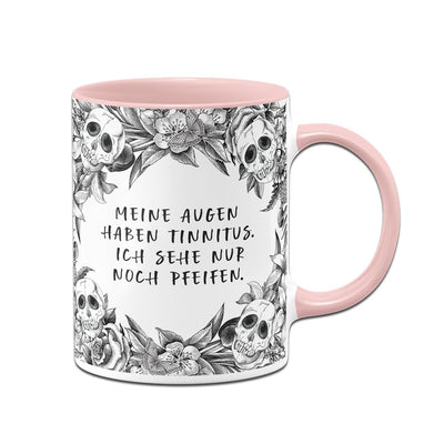 Bild: Tasse - Meine Augen haben Tinnitus, ich sehe nur noch Pfeifen. - Skull Statement Geschenkidee