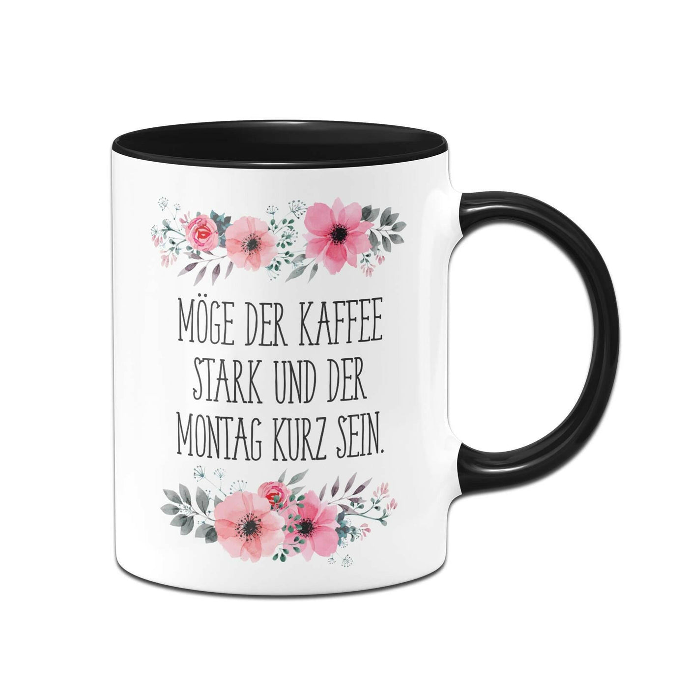 Bild: Tasse - Möge der Kaffee stark und der Montag kurz sein. - blumig Geschenkidee