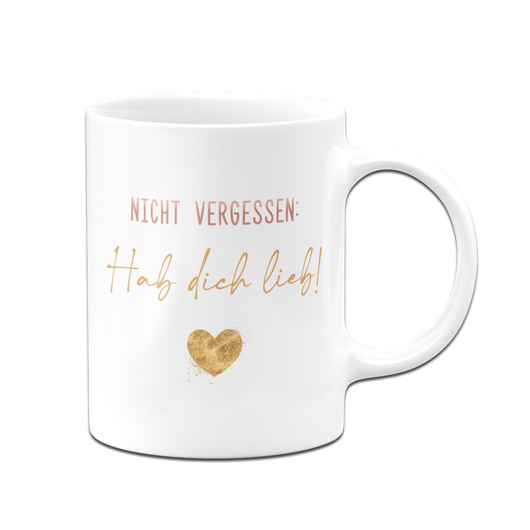 Bild: Tasse - Nicht vergessen: Hab dich lieb! - V2 Geschenkidee