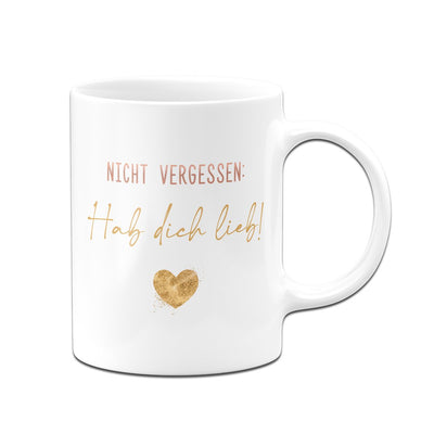 Bild: Tasse - Nicht vergessen: Hab dich lieb! - V2 Geschenkidee